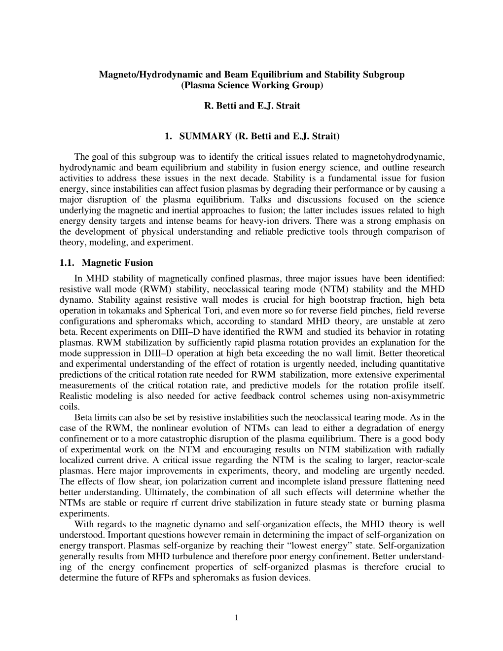 Magneto/Hydrodynamic and Beam Equilibrium and Stability Subgroup (Plasma Science Working Group) R. Betti and E.J. Strait 1. SUMM