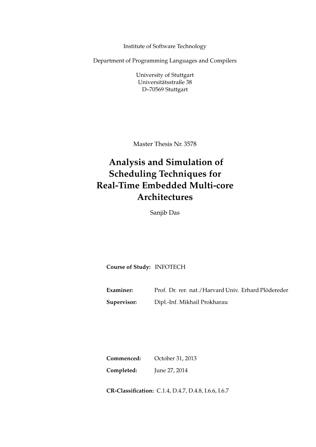 Analysis and Simulation of Scheduling Techniques for Real-Time Embedded Multi-Core Architectures