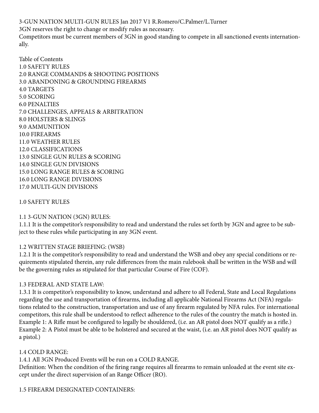 3-GUN NATION MULTI-GUN RULES Jan 2017 V1 R.Romero/C.Palmer/L.Turner 3GN Reserves the Right to Change Or Modify Rules As Necessary