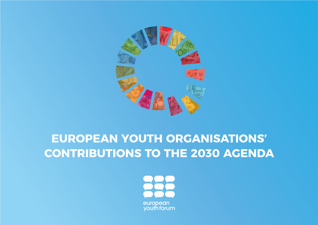 EUROPEAN YOUTH ORGANISATIONS’ CONTRIBUTIONS to the 2030 AGENDA Editorial Team