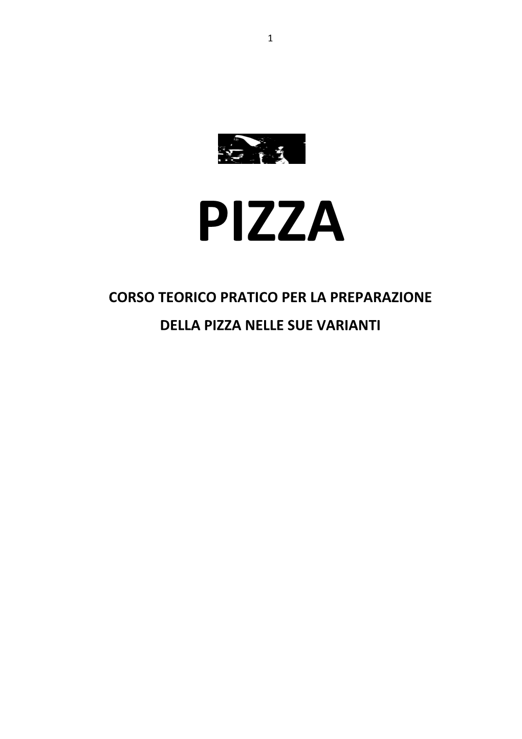 Corso Teorico Pratico Per La Preparazione Della Pizza Nelle Sue Varianti