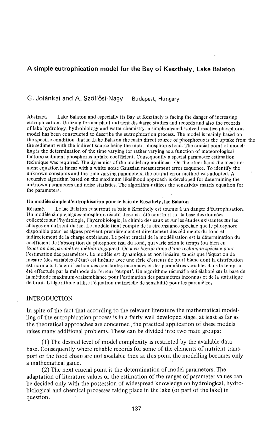 A Simple Eutrophication Model for the Bay of Keszthely, Lake Balaton G. Jolânkai and A. Szôllôsi-Nagy Budapest, Hungary INTRO