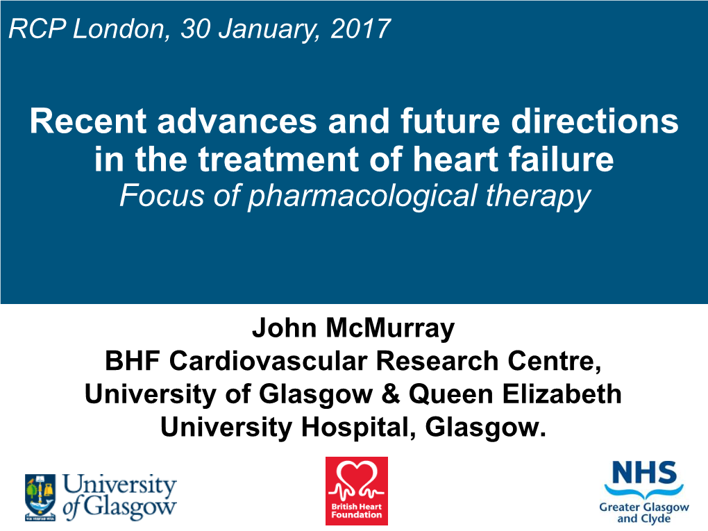 Recent Advances and Future Directions in the Treatment of Heart Failure Focus of Pharmacological Therapy