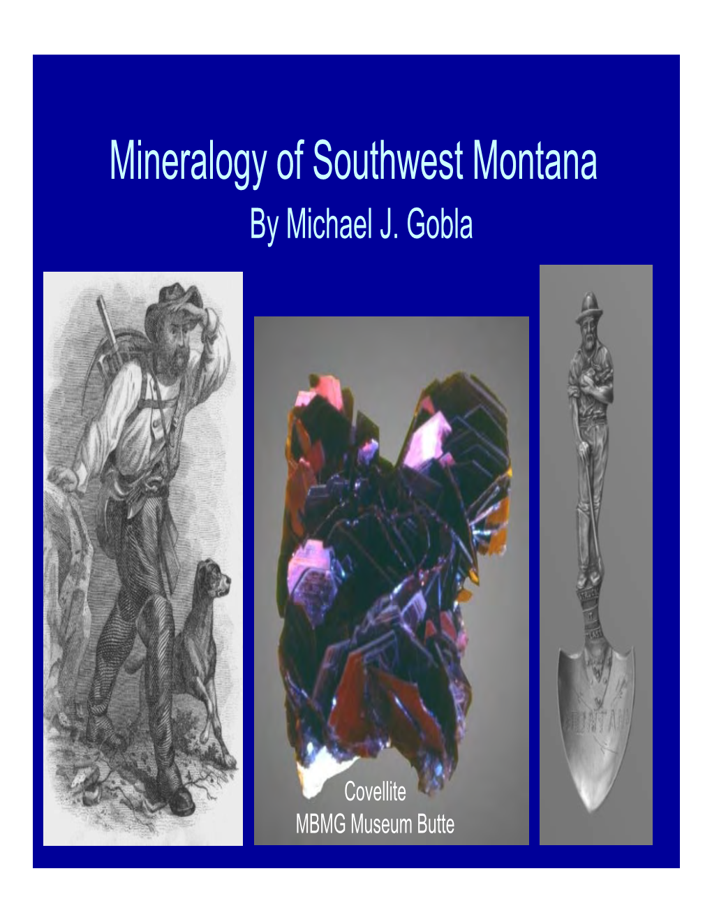 Mineralogy of Southwest Montana by Michael J