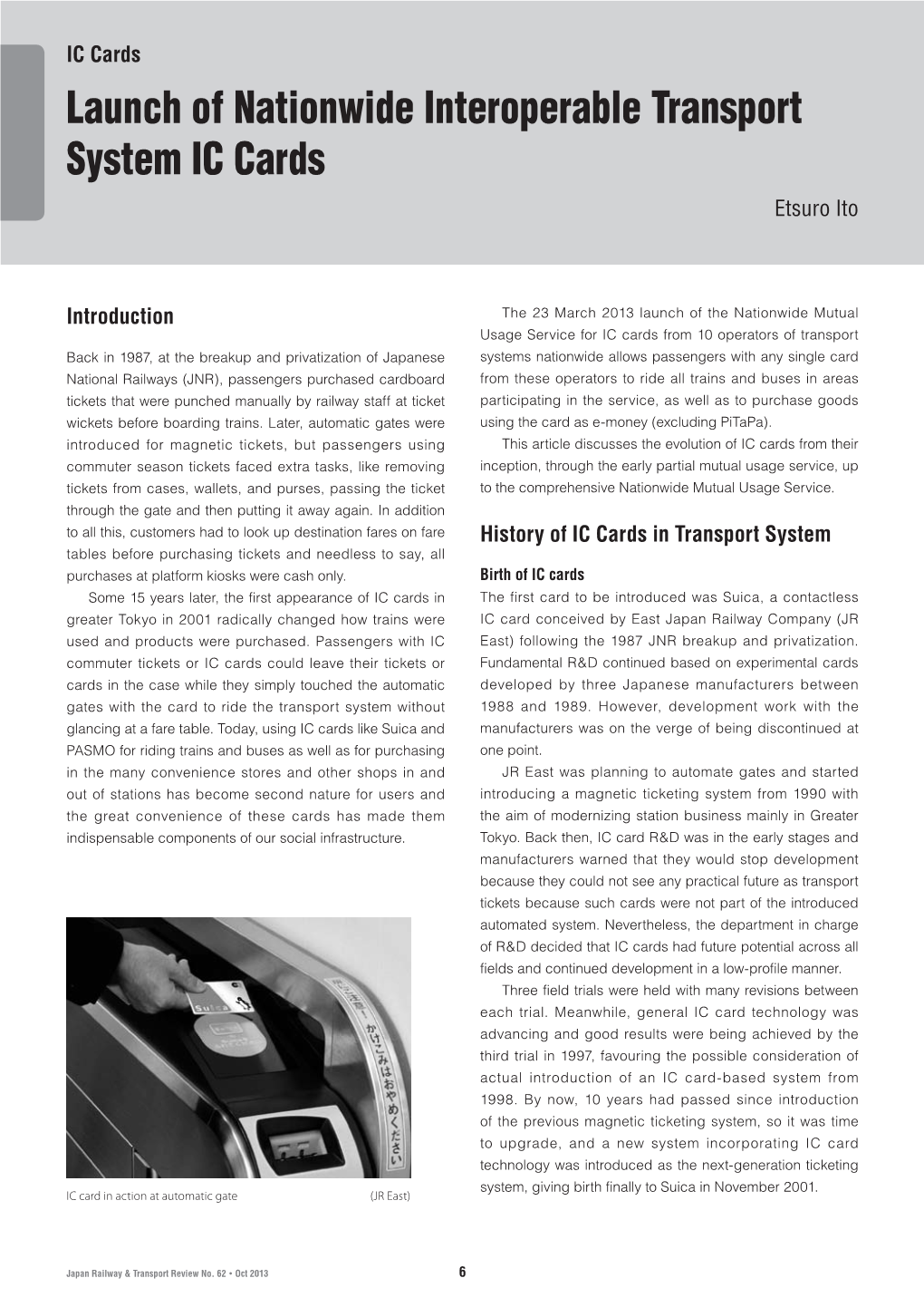 Launch of Nationwide Interoperable Transport System IC Cards Etsuro Ito