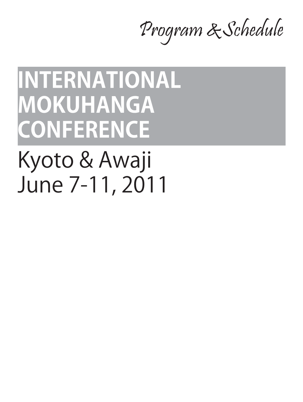 Program &Schedule INTERNATIONAL MOKUHANGA CONFERENCE