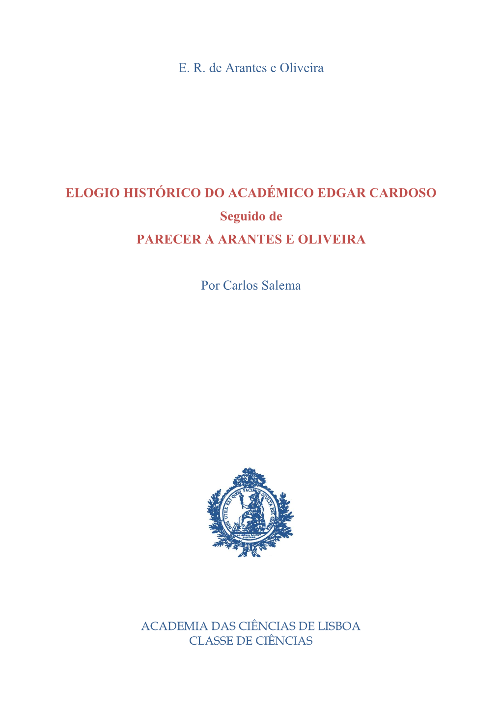 Elogio Histórico Do Académico Edgar Cardoso. Seguido De Parecer A