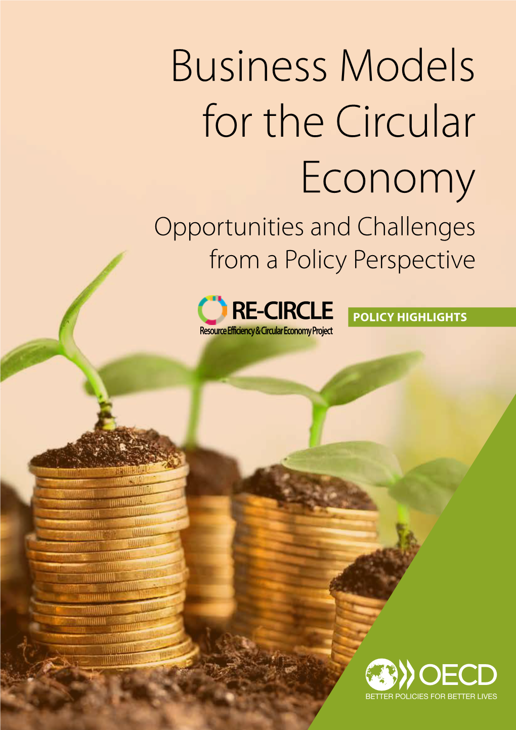 Business Models for the Circular Economy Opportunities and Challenges from a Policy Perspective