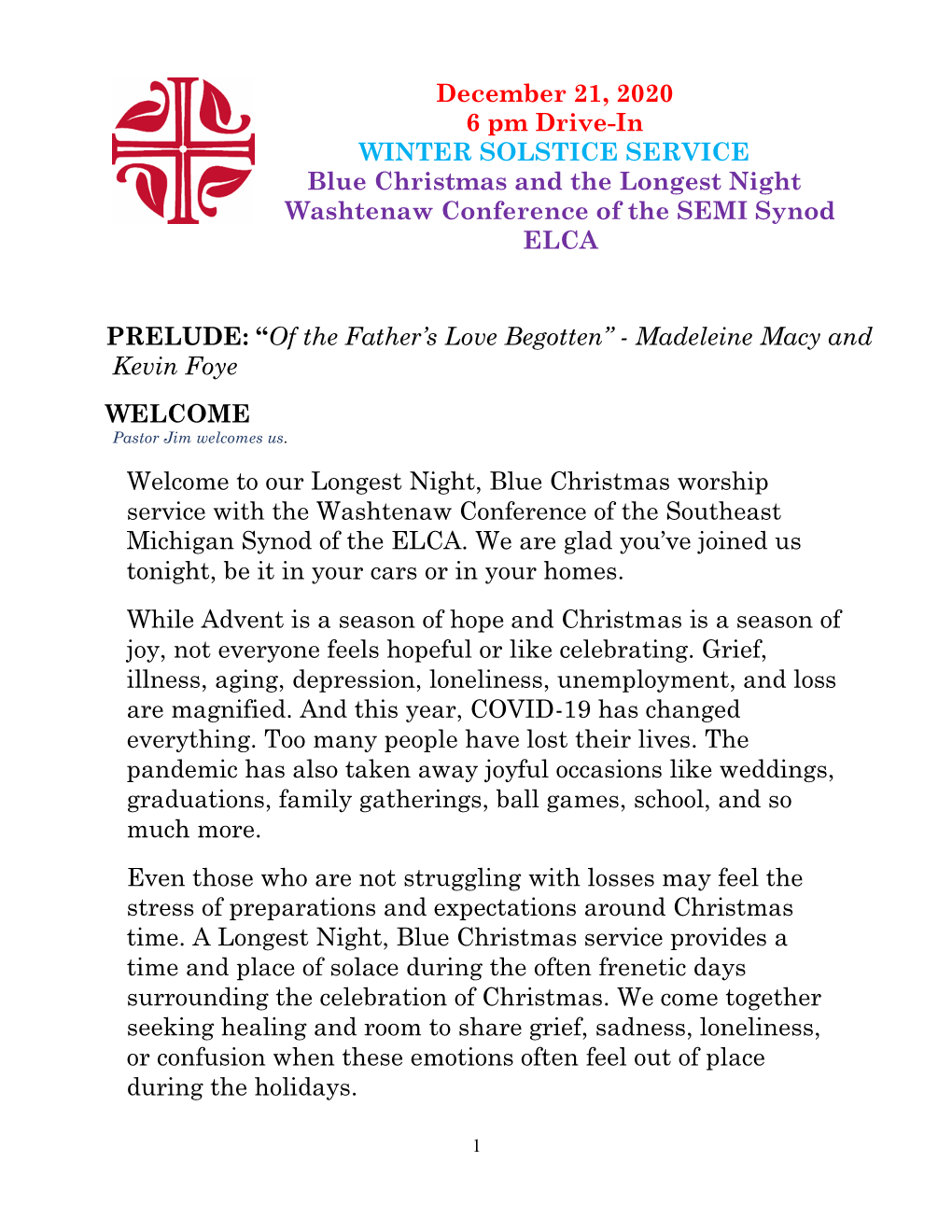 December 21, 2020 6 Pm Drive-In WINTER SOLSTICE SERVICE Blue Christmas and the Longest Night Washtenaw Conference of the SEMI Synod ELCA