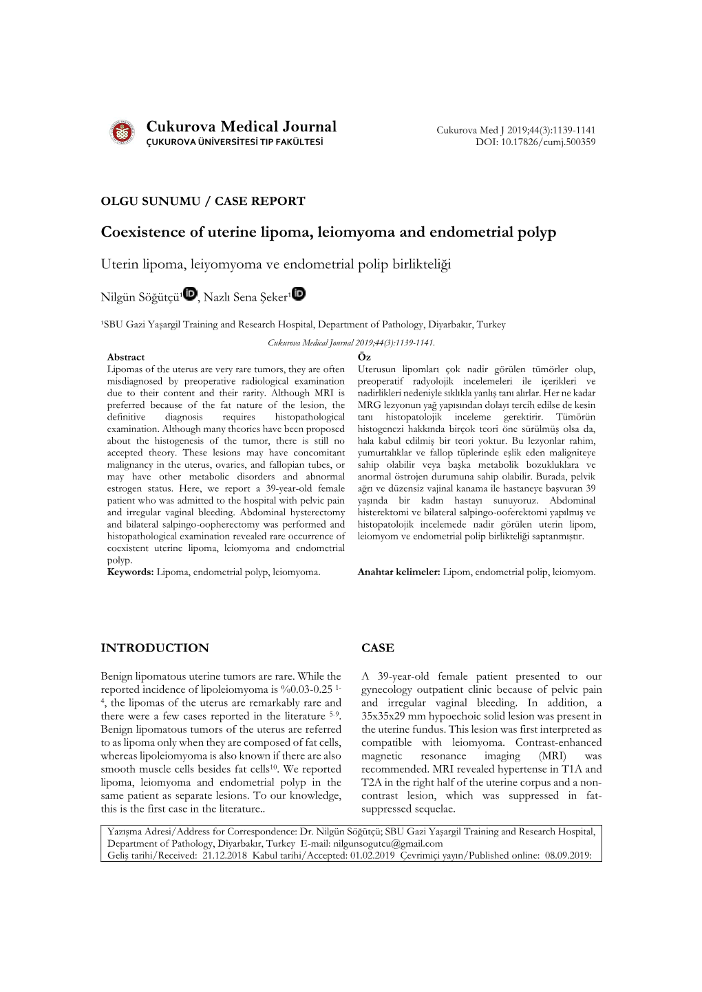 Coexistence of Uterine Lipoma, Leiomyoma and Endometrial Polyp Uterin Lipoma, Leiyomyoma Ve Endometrial Polip Birlikteliği