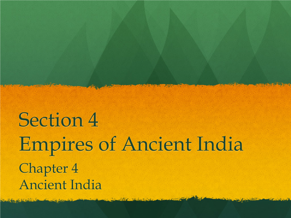 Chapter 4 Section 4 Empires of Ancient India