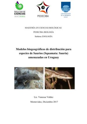 Modelos Biogeográficos De Distribución Para Especies De Saurios (Squamata: Sauria) Amenazadas En Uruguay
