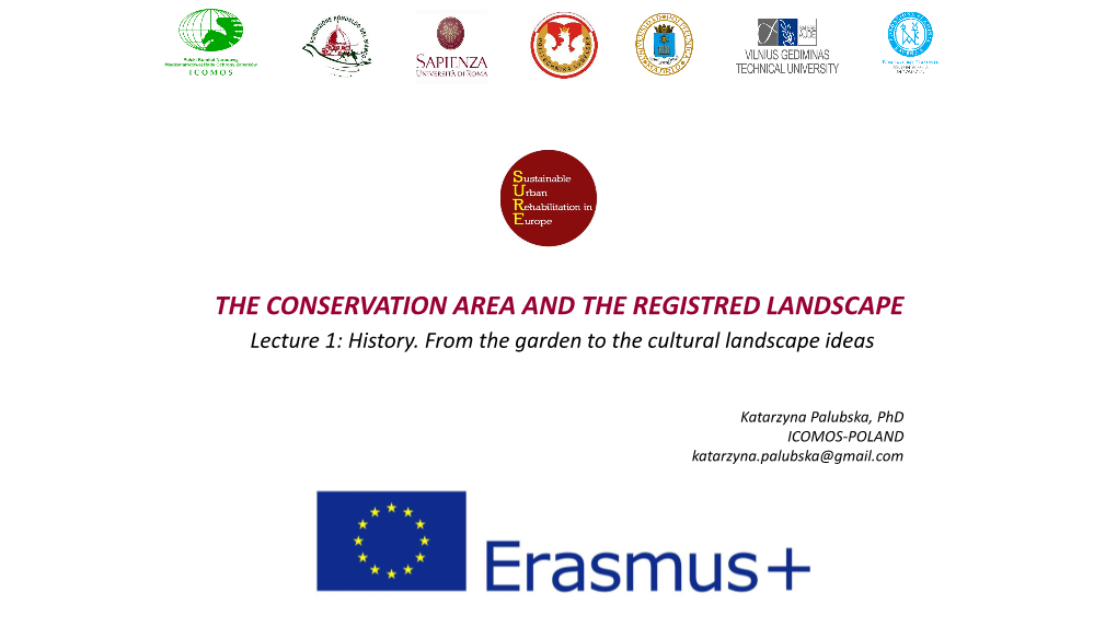 THE CONSERVATION AREA and the REGISTRED LANDSCAPE Lecture 1: History