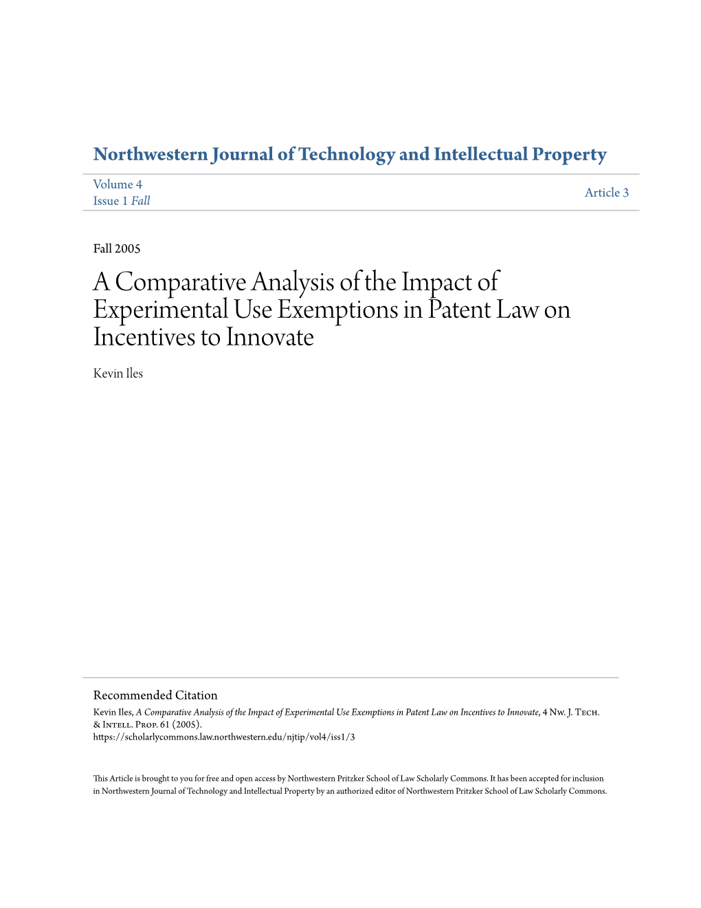 A Comparative Analysis of the Impact of Experimental Use Exemptions in Patent Law on Incentives to Innovate Kevin Iles