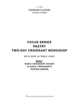 Focus Series Pastry Two-Day Croissant Workshop