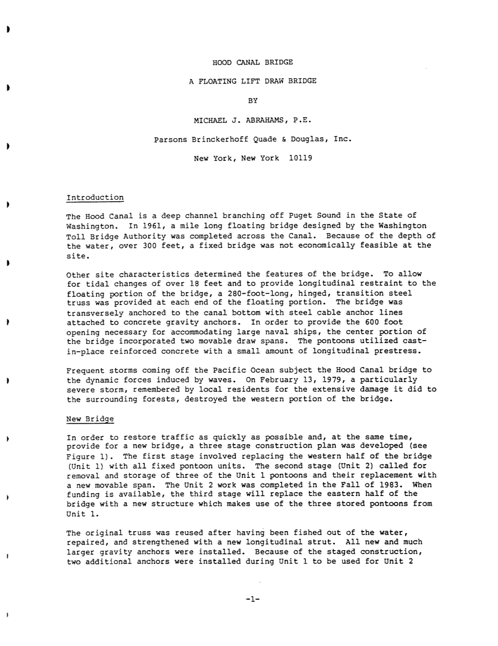 HOOD CANAL BRIDGE a FLOATING LIFT DRAW BRIDGE MICHAEL J. ABRAHAMS, PE Parsons Brinckerhoff Quade & Douglas, Inc. New York