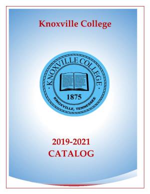 2019-2021 CATALOG Knoxville College