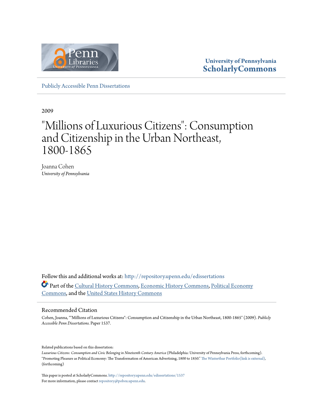 Consumption and Citizenship in the Urban Northeast, 1800-1865 Joanna Cohen University of Pennsylvania