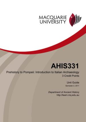 AHIS331 Prehistory to Pompeii: Introduction to Italian Archaeology 3 Credit Points