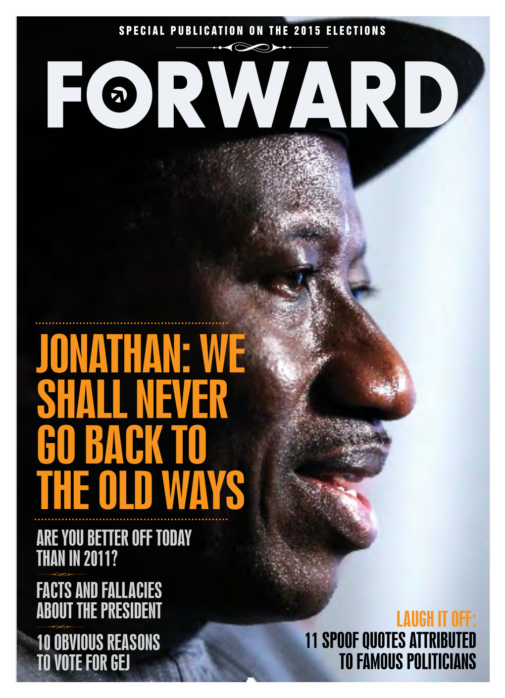 Jonathan: We Shall Never Go Back to the Old Ways
