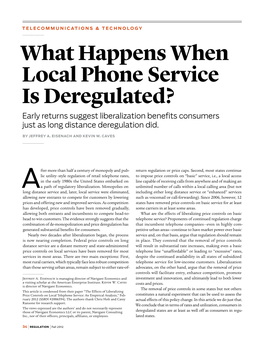 What Happens When Local Phone Service Is Deregulated? Early Returns Suggest Liberalization Benefits Consumers Just As Long Distance Deregulation Did