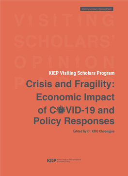 Crisis and Fragility: Economic Impact of C VID-19 and Policy Responses Edited by Dr