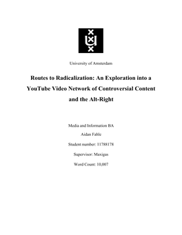 Routes to Radicalization: an Exploration Into a Youtube Video Network of Controversial Content and the Alt-Right