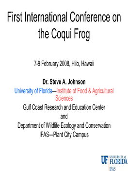 First International Conference on the Coqui Frog