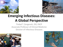 Emerging Infectious Diseases: a Global Perspective Tirdad T