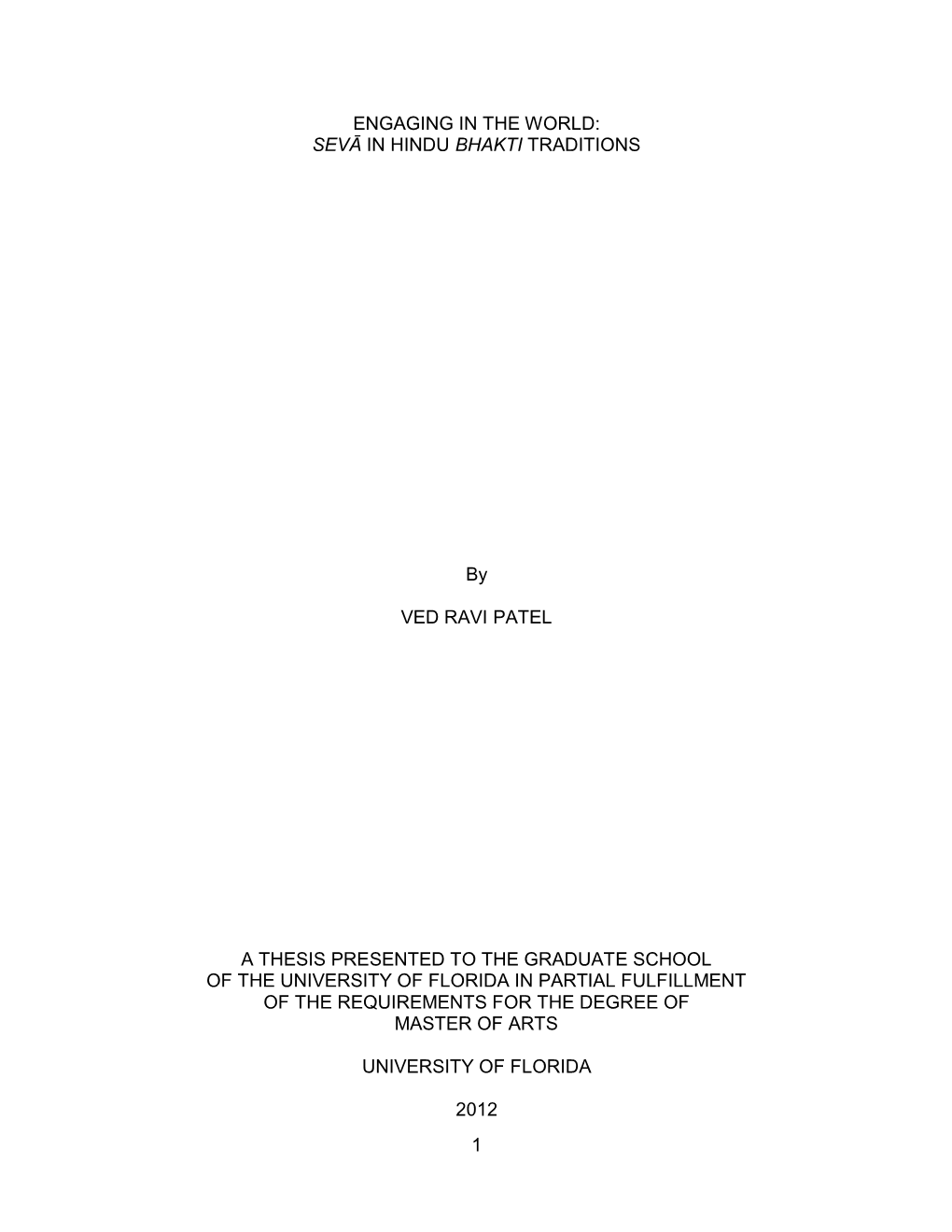 SEVĀ in HINDU BHAKTI TRADITIONS by VED RAVI PATEL a THESIS PRESENTED to the GRADUATE SCHOOL of the UN