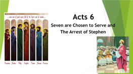 Acts 6 Seven Are Chosen to Serve and the Arrest of Stephen