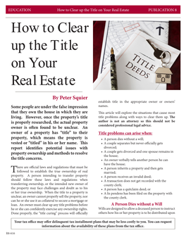 How to Clear up the Title on Your Real Estate PUBLICATION 8 How to Clear up the Title on Your Real Estate