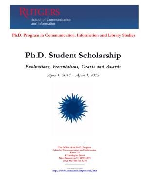 Ph.D. Student Scholarship Publications, Presentations, Grants and Awards April 1, 2011 – April 1, 2012
