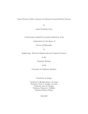 Game-Theoretic Safety Assurance for Human-Centered Robotic Systems by Jaime Fernández Fisac a Dissertation Submitted in Partial