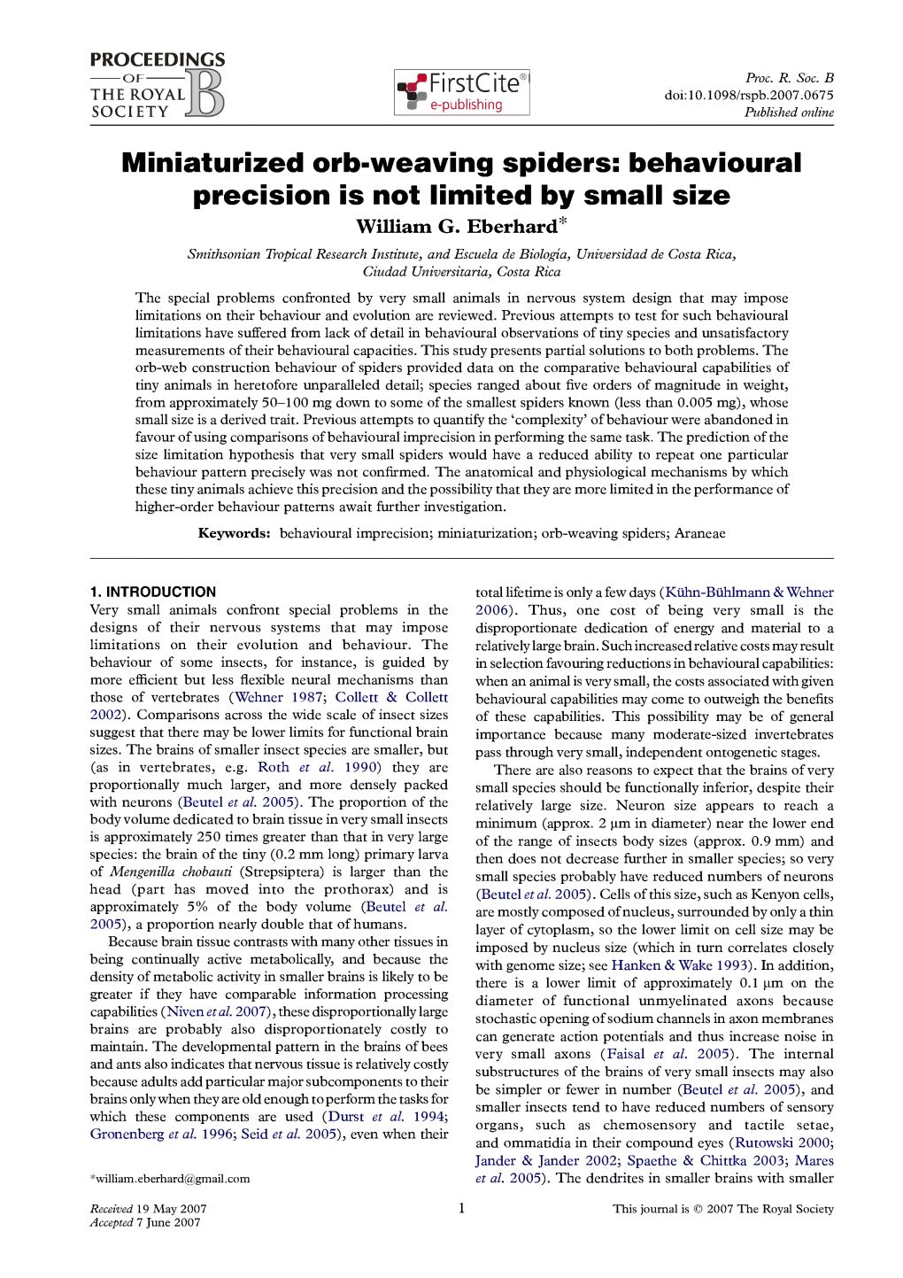 Miniaturized Orb-Weaving Spiders: Behavioural Precision Is Not Limited by Small Size William G