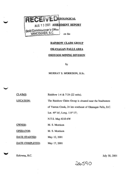 RAINBOW CLAIM G R O D OKANAGAN FALLS Ama OSOYOOS MINING DMSION by MURRAY S. MORRISON, B.Sc. CLAIMS: Rainbow 1-4 7-24 (22 Un