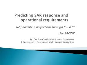 Predicting SAR Response and Operational Requirements