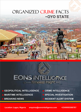 ORGANIZED CRIME FACTS OYO STATE REVIEW of SIX MONTHS INCIDENTS from OCTOBER 2020 to MARCH 2021 (Source: Nigerian Dailies)