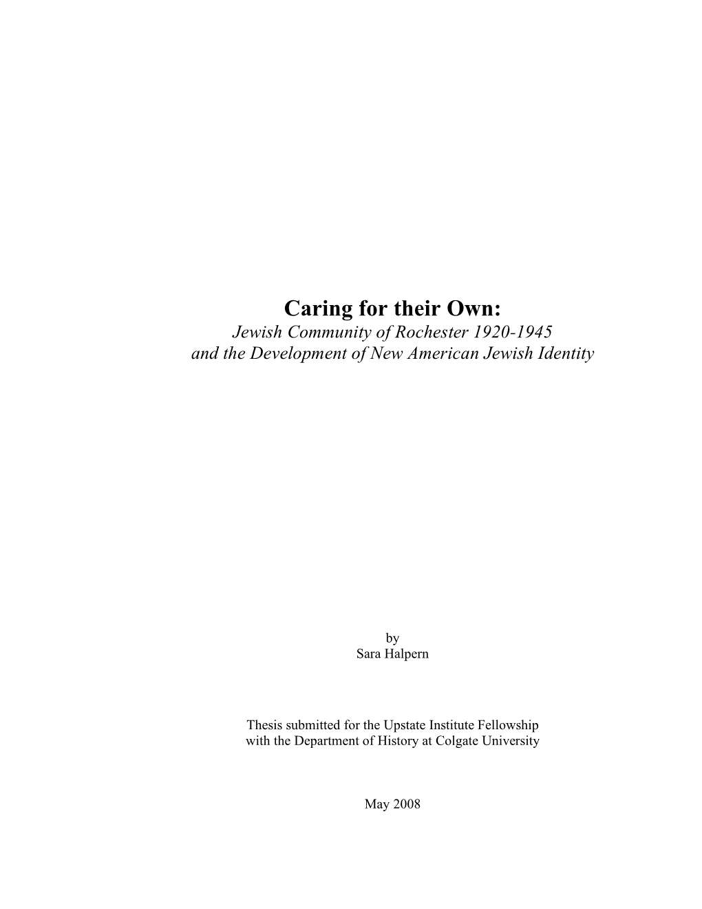 Caring for Their Own: Jewish Community of Rochester 1920-1945 and the Development of New American Jewish Identity