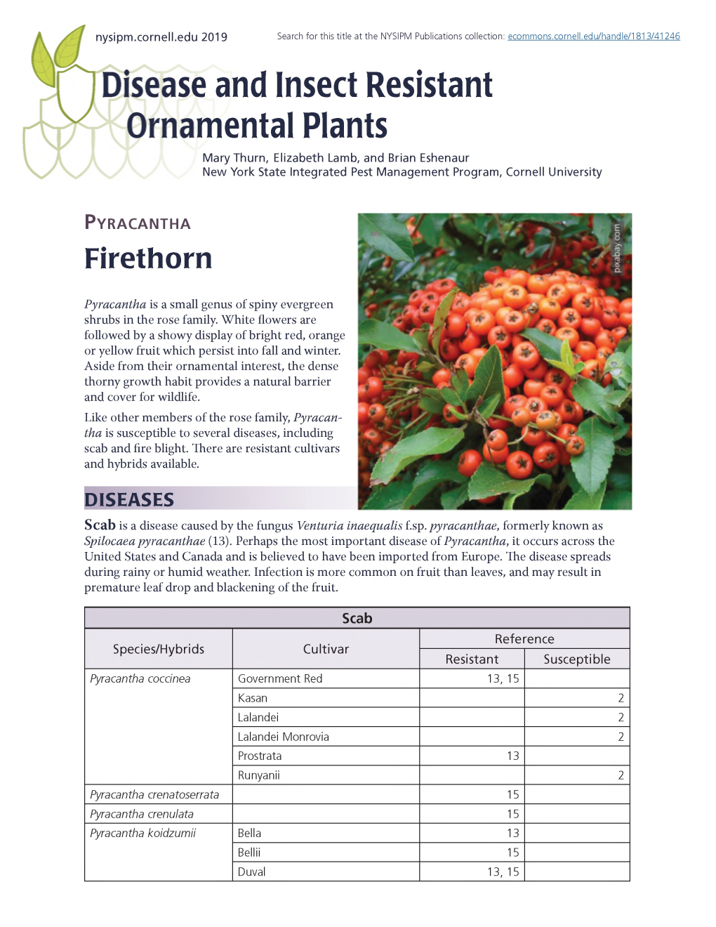 Disease and Insect Resistant Ornamental Plants Mary Thurn, Elizabeth Lamb, and Brian Eshenaur New York State Integrated Pest Management Program, Cornell University