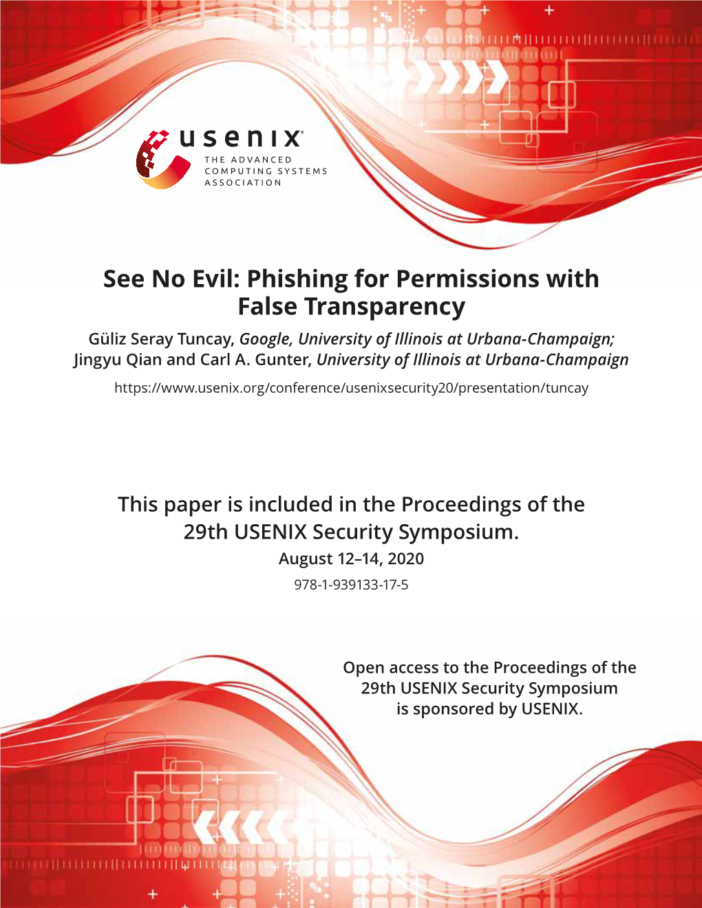 Phishing for Permissions with False Transparency Güliz Seray Tuncay, Google, University of Illinois at Urbana-Champaign; Jingyu Qian and Carl A