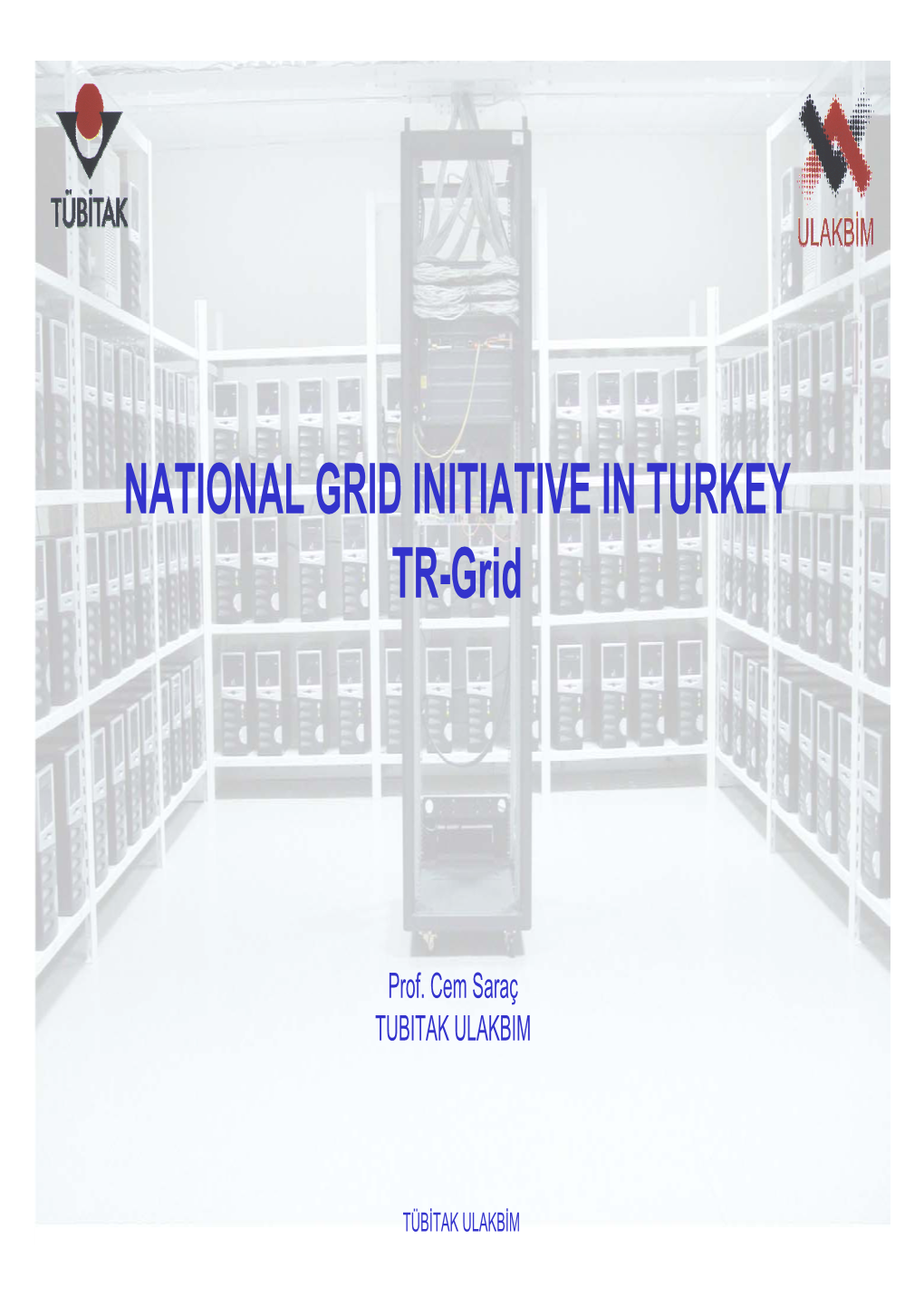 NATIONAL GRID INITIATIVE in TURKEY TR-Grid