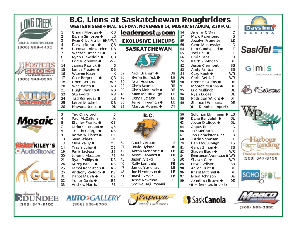 B.C. Lions at Saskatchewan Roughriders WESTERN SEMI-FINAL, SUNDAY, NOVEMBER 14, MOSAIC STADIUM, 3:30 P.M
