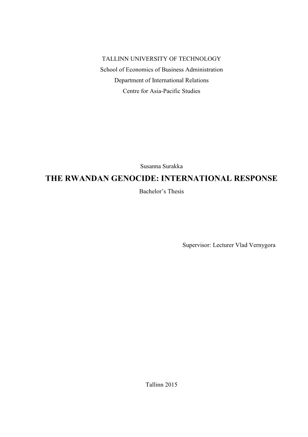 THE RWANDAN GENOCIDE: INTERNATIONAL RESPONSE Bachelor’S Thesis