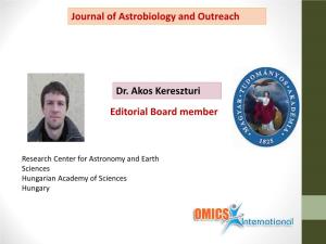 Editorial Board Member Dr. Akos Kereszturi Journal of Astrobiology