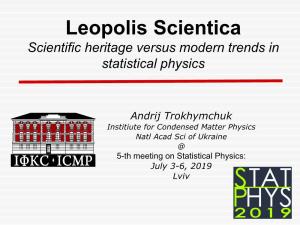 Scientific Heritage Versus Modern Trends in Statistical Physics