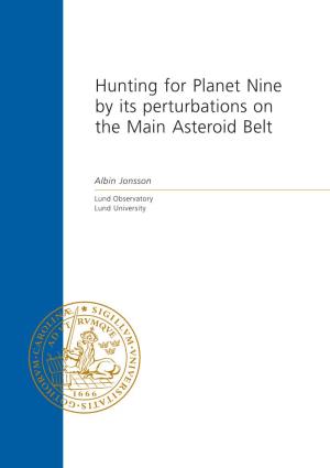 Hunting for Planet Nine by Its Perturbations on the Main Asteroid Belt