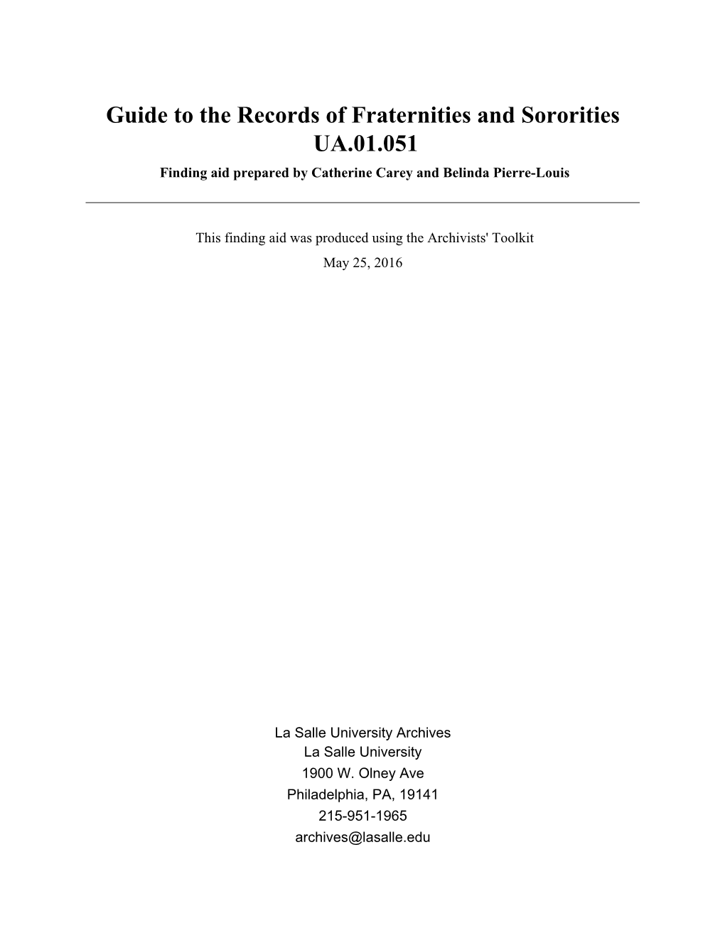 Guide to the Records of Fraternities and Sororities UA.01.051 Finding Aid Prepared by Catherine Carey and Belinda Pierre-Louis