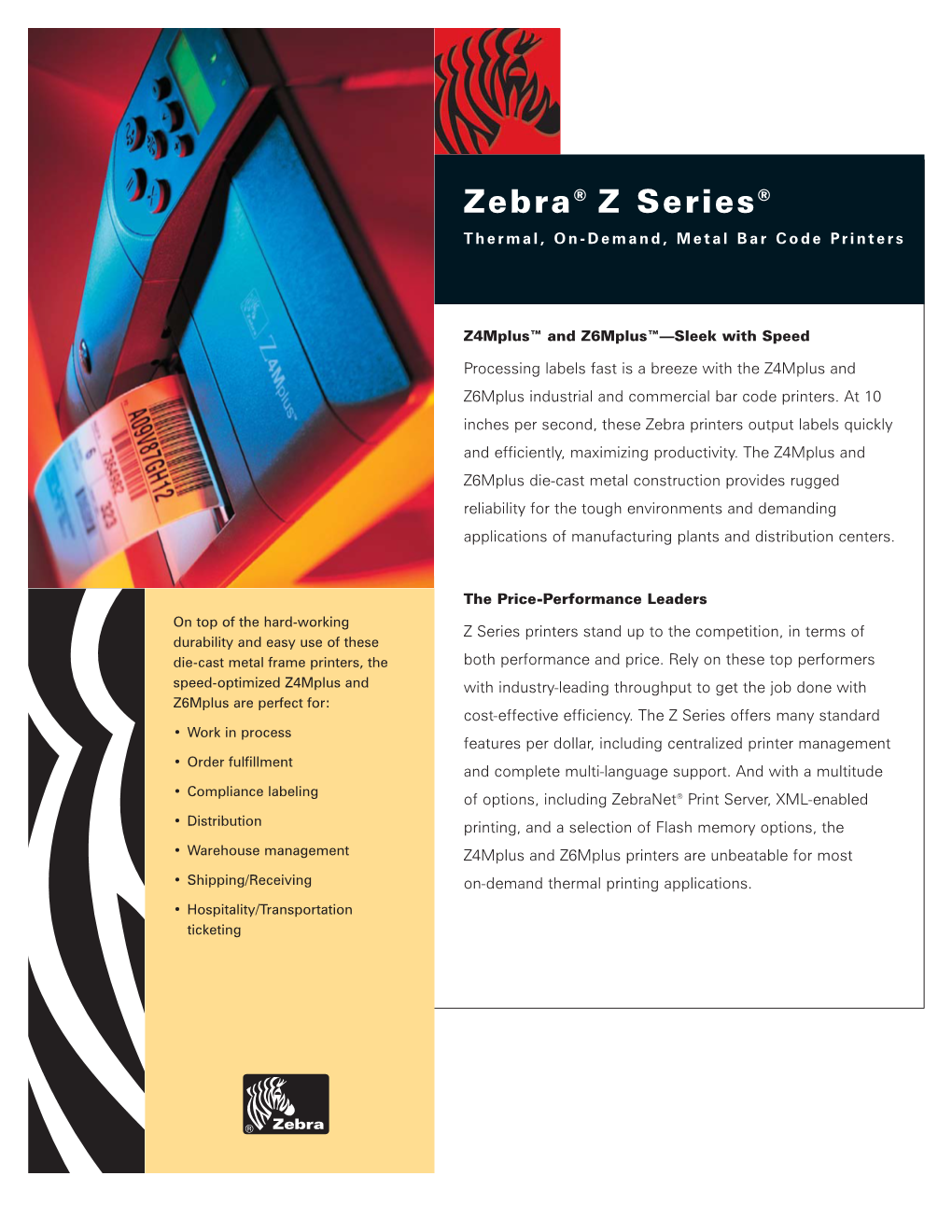 Zebra® Z Series® Thermal, On-Demand, Metal Bar Code Printers