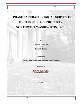 Phase I Archaeological Survey of the Tudor Place Property, Northwest Washington, D.C